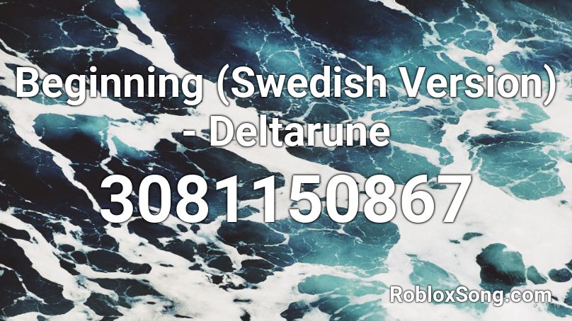 Beginning (Swedish Version) - Deltarune Roblox ID