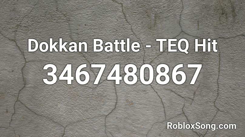 Dokkan Battle - TEQ Hit  Roblox ID