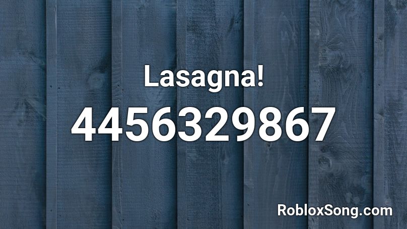 Lasagna Roblox Id Roblox Music Codes - lasagna roblox id