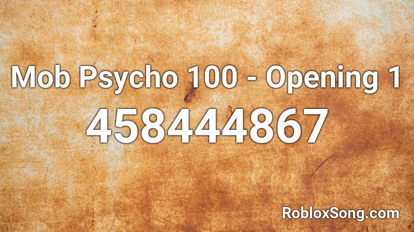 Mob Psycho 100 - Opening 1 Roblox ID