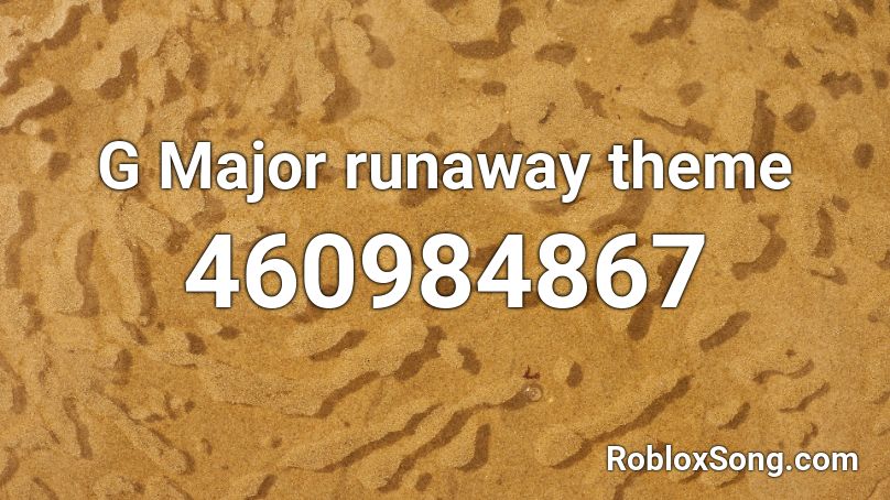 G Major runaway theme Roblox ID