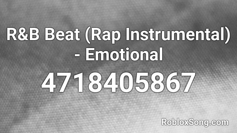 R&B Beat (Rap Instrumental) -  Emotional  Roblox ID