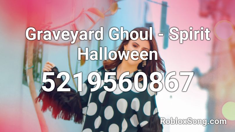 Graveyard Ghoul - Spirit Halloween Roblox ID