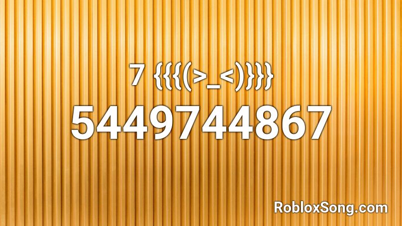 7 {{{(>_<)}}} Roblox ID