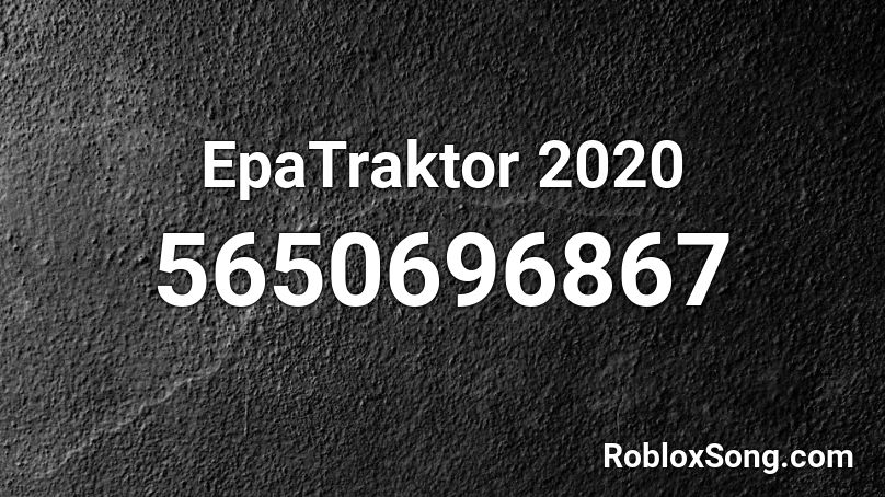 EpaTraktor 2020 Roblox ID