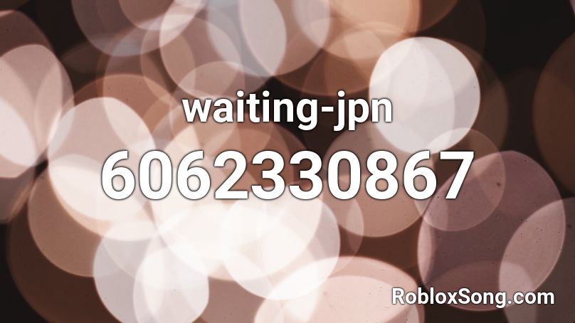 waiting-jpn  Roblox ID