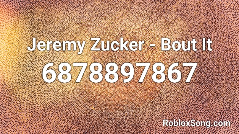 Jeremy Zucker - Bout It Roblox ID - Roblox music codes