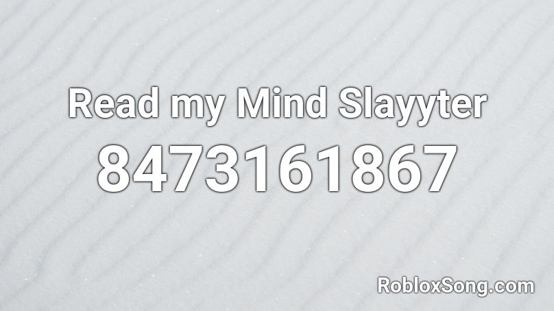 slayyyter Read my Mind Roblox ID