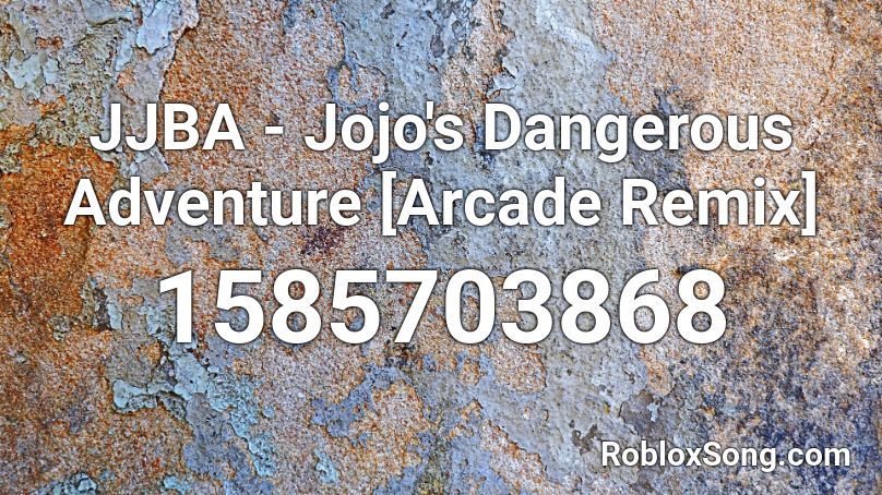 JJBA - Jojo's Dangerous Adventure [Arcade Remix] Roblox ID