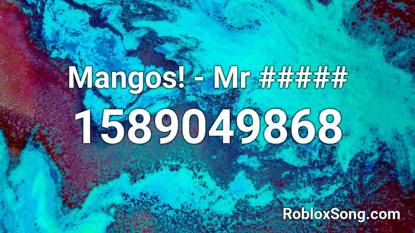 Mangos! - Mr ##### Roblox ID