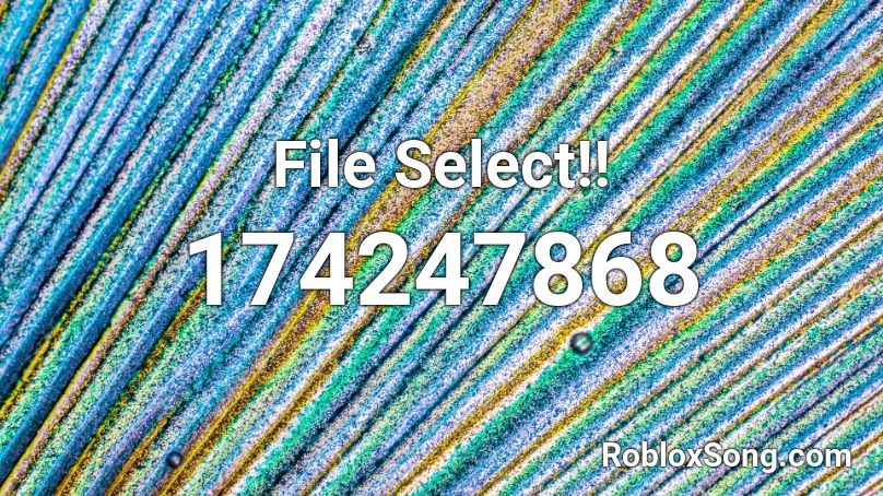 File Select!! Roblox ID