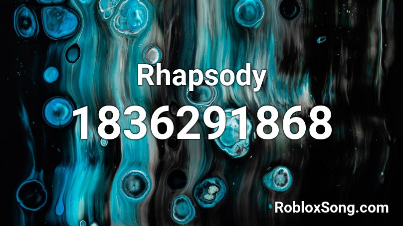 Rhapsody Roblox ID