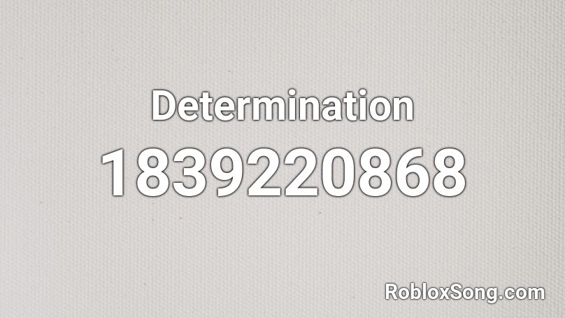 Determination Roblox ID