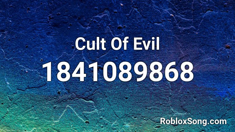 Cult Of Evil Roblox ID