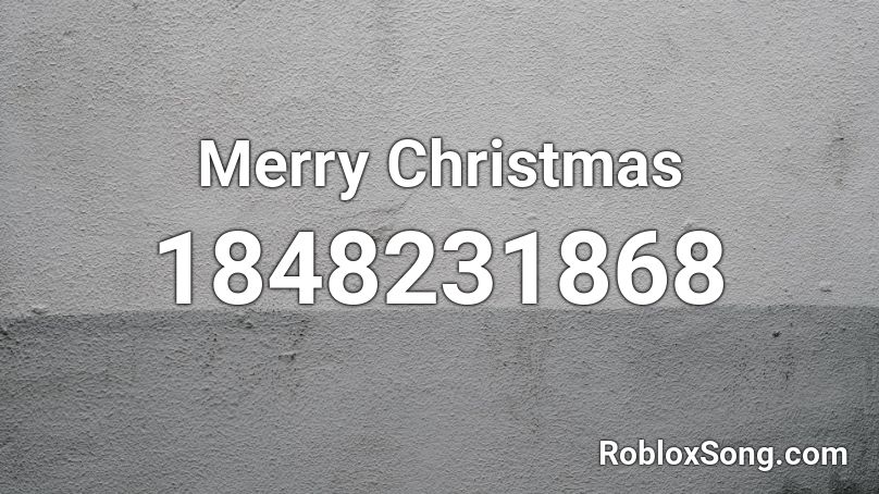 Merry Christmas Roblox ID