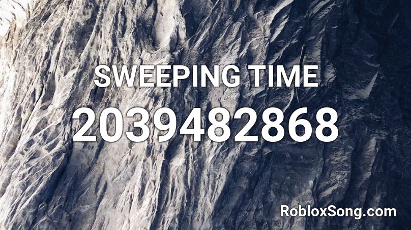 SWEEPING TIME Roblox ID