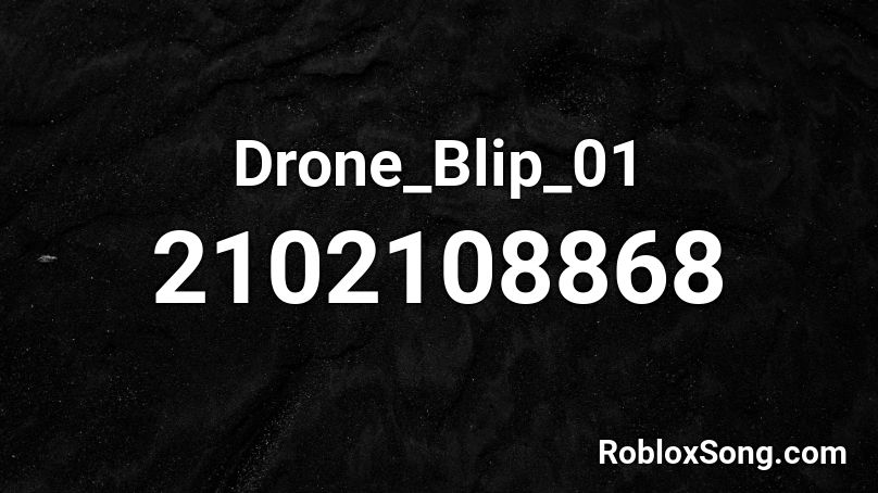 Drone_Blip_01 Roblox ID