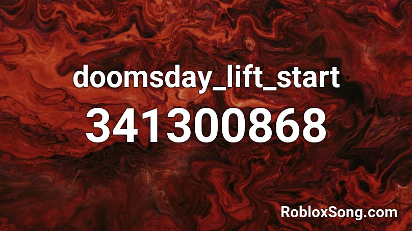 doomsday_lift_start Roblox ID