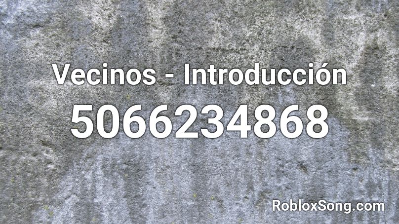 Vecinos - Introducción Roblox ID