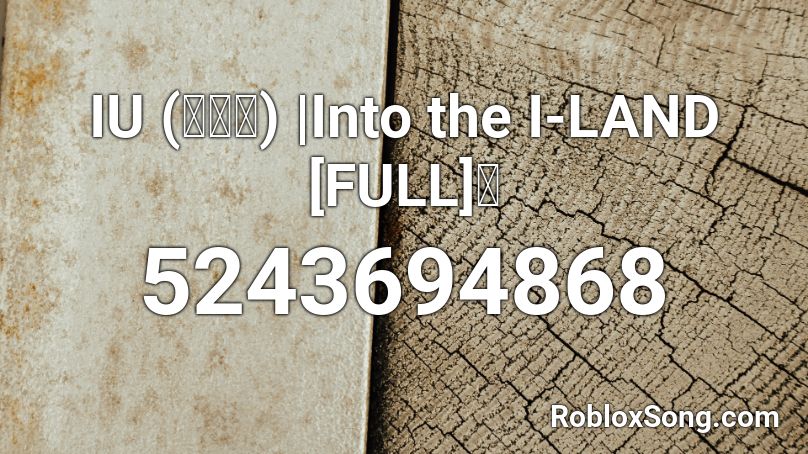 IU (이지은) | Into the I-LAND [FULL] 🌸 Roblox ID
