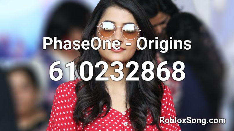 PhaseOne - Origins Roblox ID