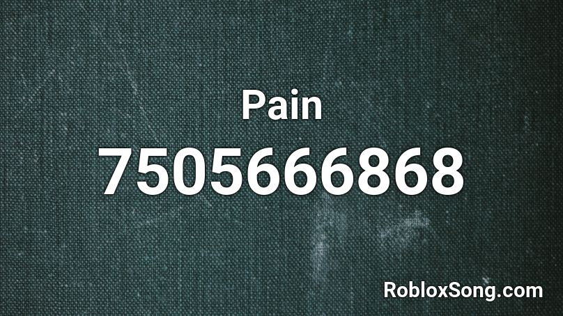 Pain Roblox ID