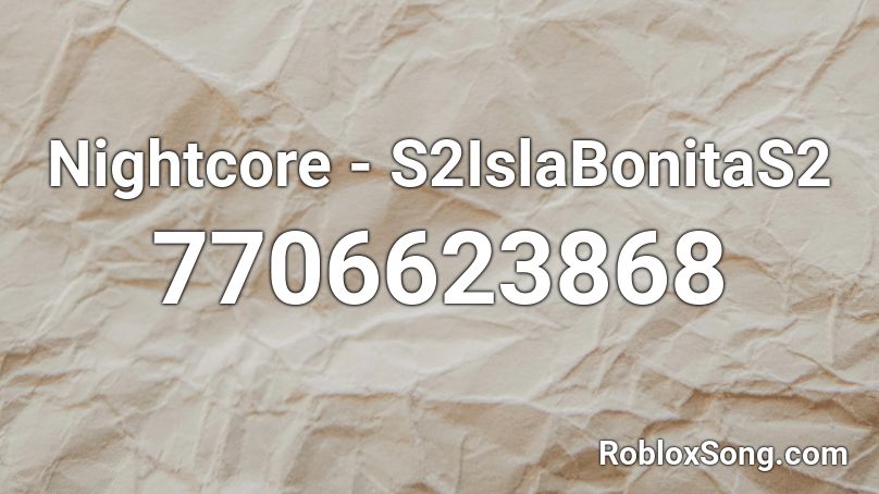 Nightcore - S2IslaBonitaS2 Roblox ID