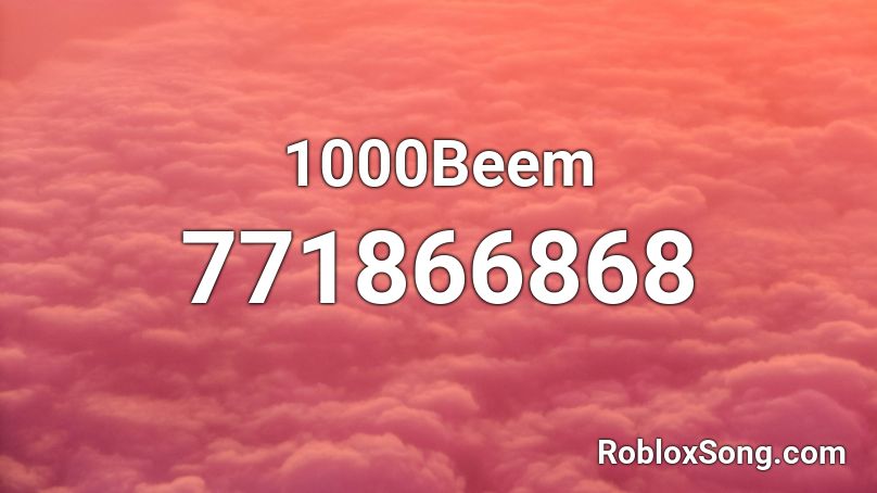 1000Beem Roblox ID