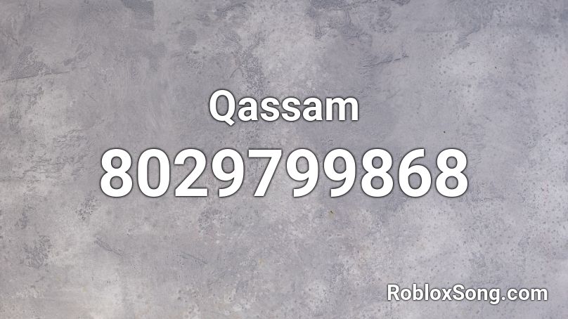 Qassam Roblox ID