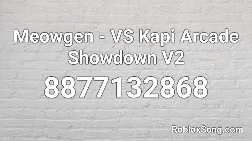 Meowgen - VS Kapi Arcade Showdown V2 Roblox ID
