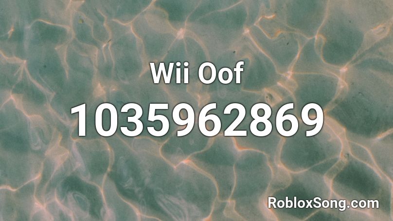 Wii Oof Roblox ID