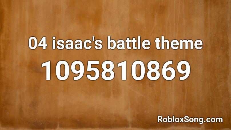 04 isaac's battle theme Roblox ID