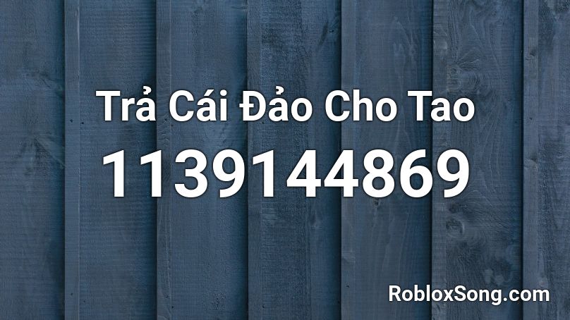 Trả Cái Đảo Cho Tao Roblox ID