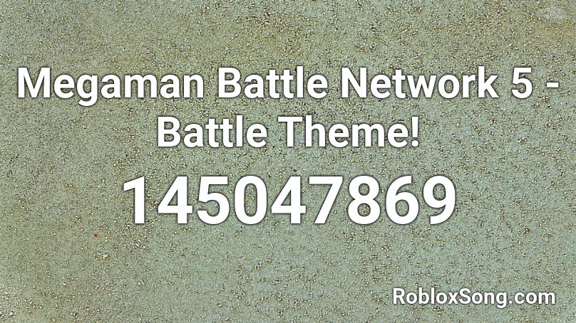Megaman Battle Network 5 - Battle Theme! Roblox ID