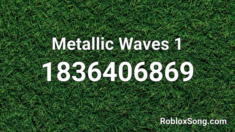 Metallic Waves 1 Roblox ID