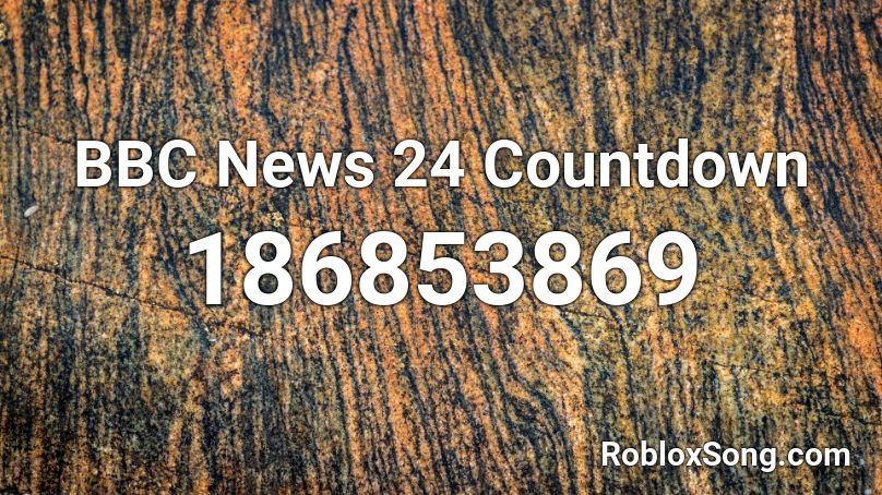 BBC News 24 Countdown Roblox ID