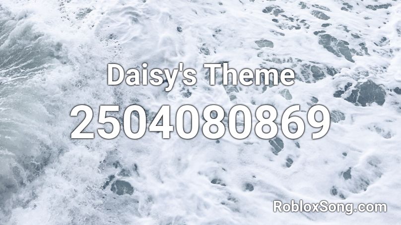 Daisy's Theme Roblox ID