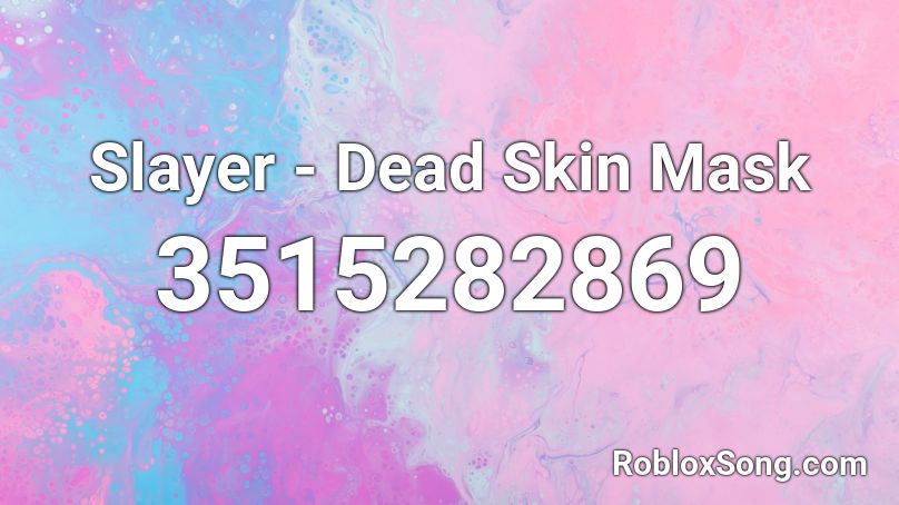 Slayer - Dead Skin Mask Roblox ID