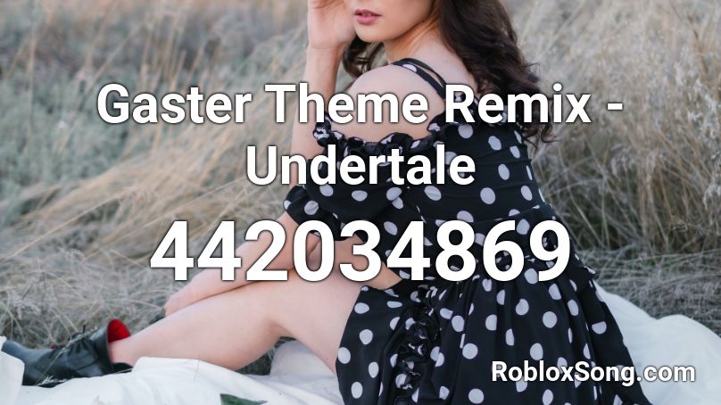 Gaster Theme Remix - Undertale Roblox ID
