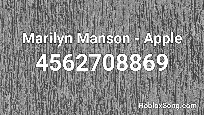 Marilyn Manson - Apple Roblox ID