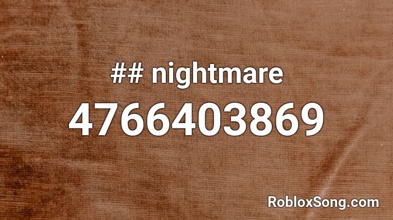 ## nightmare Roblox ID
