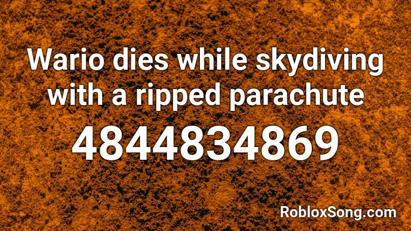 Wario Dies While Skydiving With A Ripped Parachute Roblox Id Roblox Music Codes - parachute gear roblox id