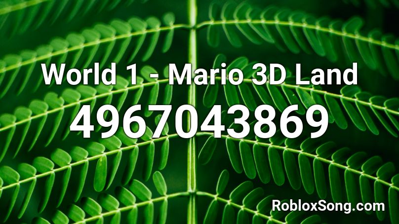 World 1 - Mario 3D Land Roblox ID