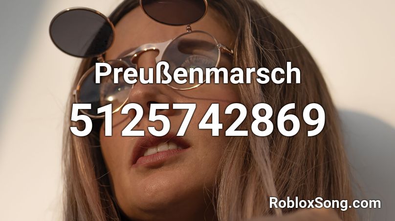 Preußenmarsch Roblox ID
