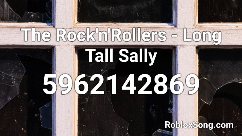 The Rock N Rollers Long Tall Sally Roblox Id Roblox Music Codes - roblox long tall sally