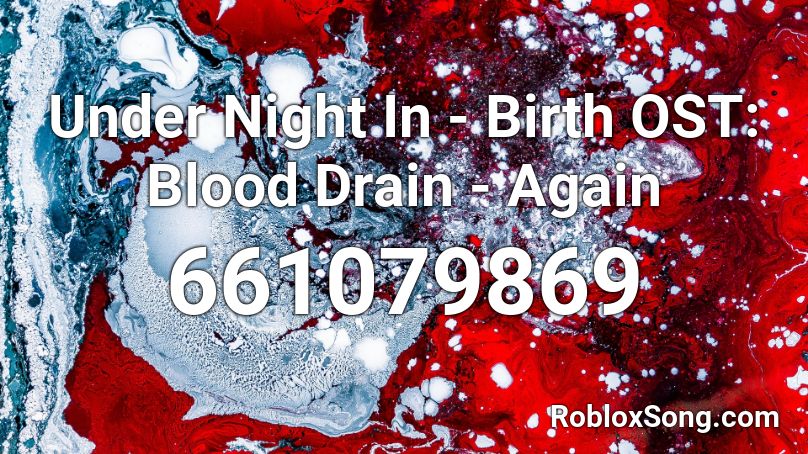 Under Night In-Birth OST: Blood Drain - Again Roblox ID