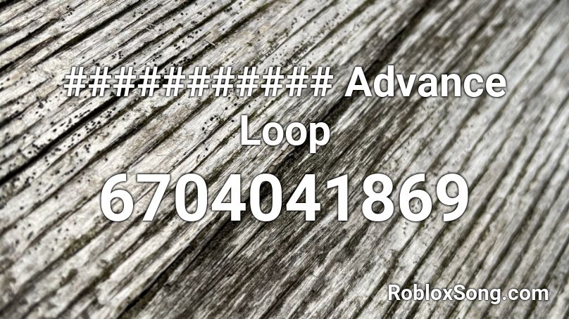 ########### Advance Loop Roblox ID