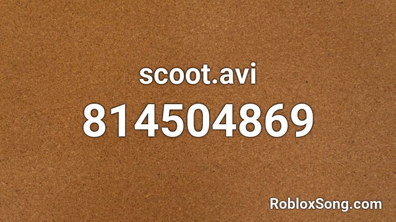 scoot.avi Roblox ID