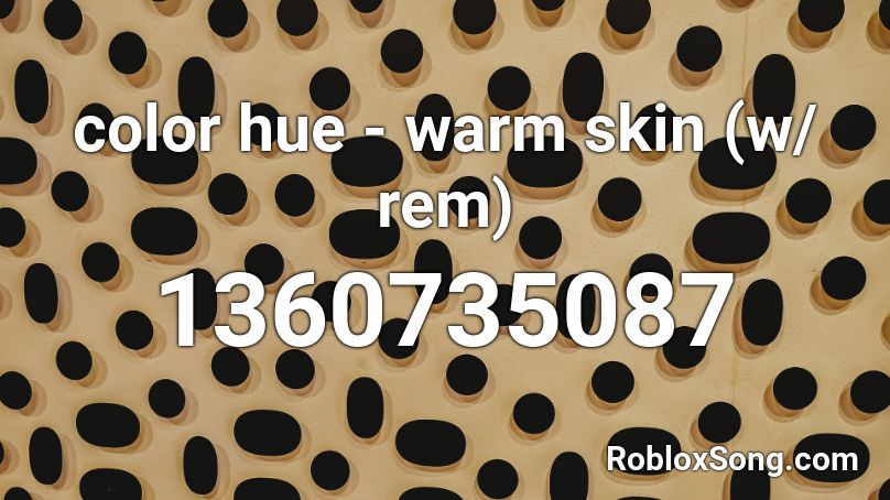 color hue - warm skin (w/ rem) Roblox ID