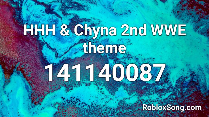 HHH & Chyna 2nd WWE theme Roblox ID